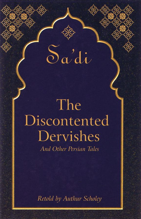 The Discontented Dervishes: And Other Persian Tales