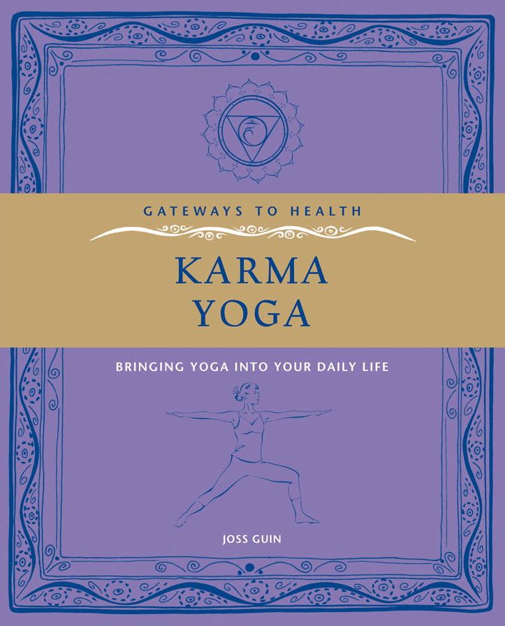 Karma Yoga: Bringing Yoga into Your Daily Life