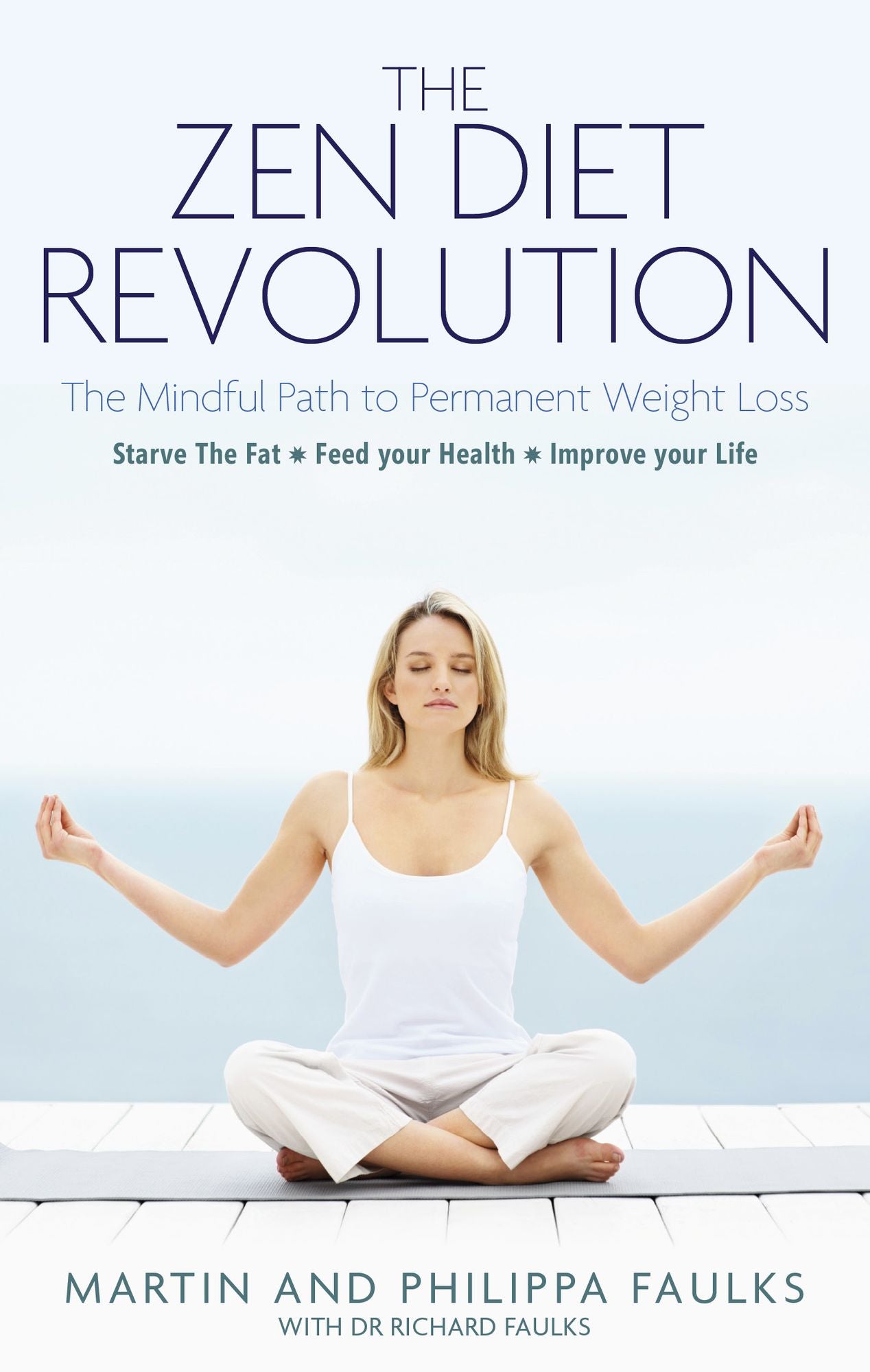 The Zen Diet Revolution: The Mindful Path to Permanent Weight Loss