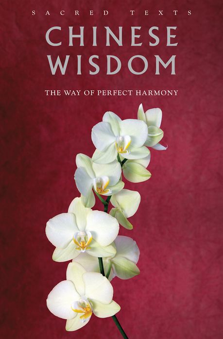 Chinese Wisdom: The Way of Perfect Harmony
