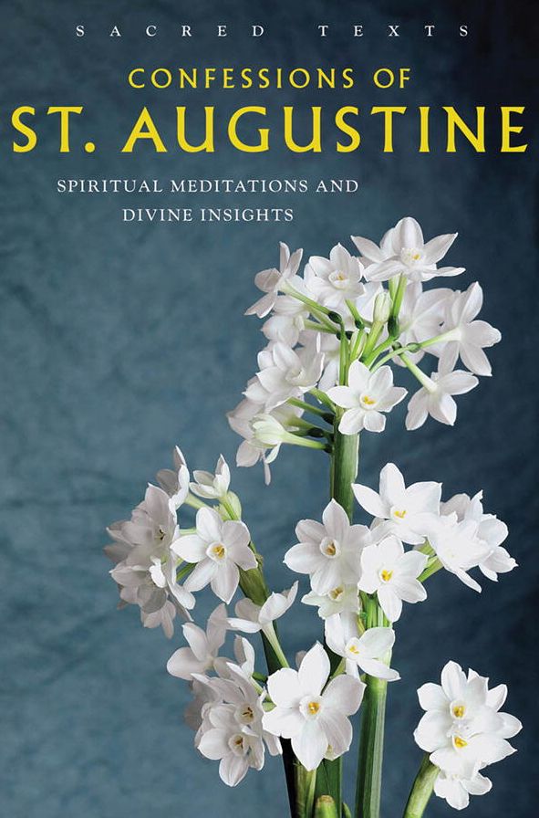 Confessions of St. Augustine: Spiritual Meditations and Divine Insights
