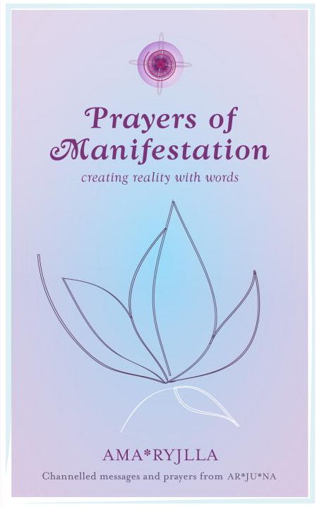 Prayers of Manifestation: Creating a New and Better Reality