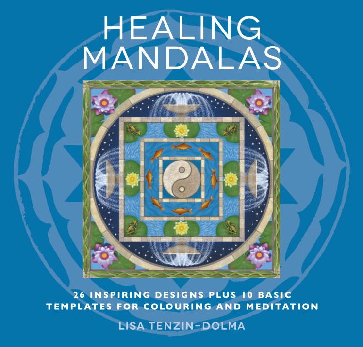 Healing Mandalas: 32 Inspiring Designs for Colouring and Meditation