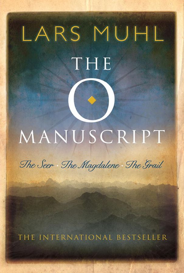 The O Manuscript: The Seer, The Magdalene, The Grail