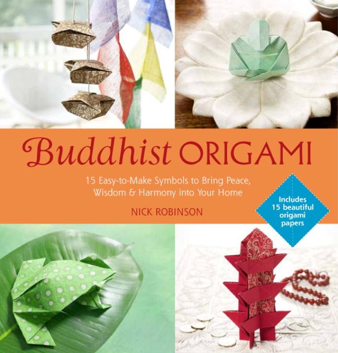 Buddhist Origami: 15 Easy-to-make Origami Symbols for Gifts and Keepsakes