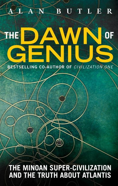 Dawn of Genius: The Minoan Super-Civilization and the Truth About Atlantis