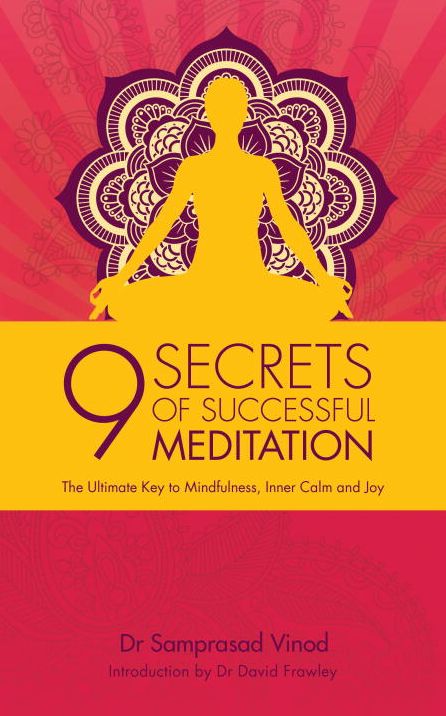 9 Secrets of Successful Meditation: The Ultimate Key to Mindfulness, Inner Calm & Joy