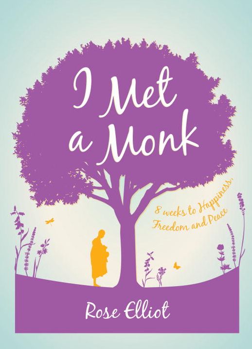 I Met a Monk: Eight Weeks to Love, Happiness and Freedom