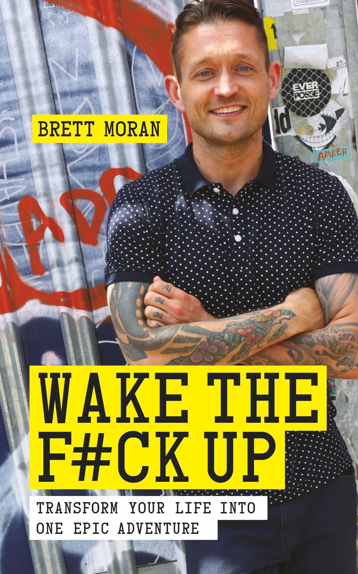 Wake the F*ck Up: Transform Your Life Into One Epic Adventure