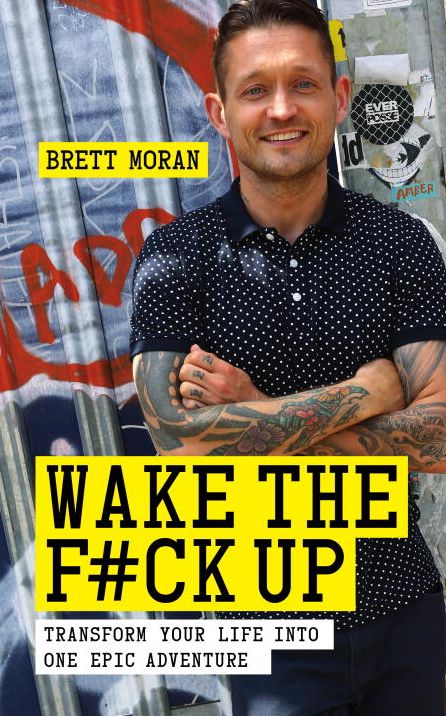 Wake the F*ck Up: Make Your Life One Epic Adventure