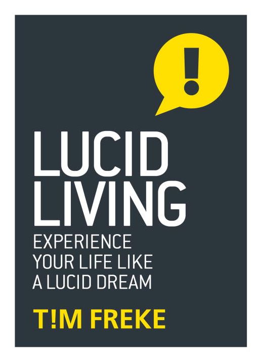 Lucid Living: Experience Your Life Like a Lucid Dream