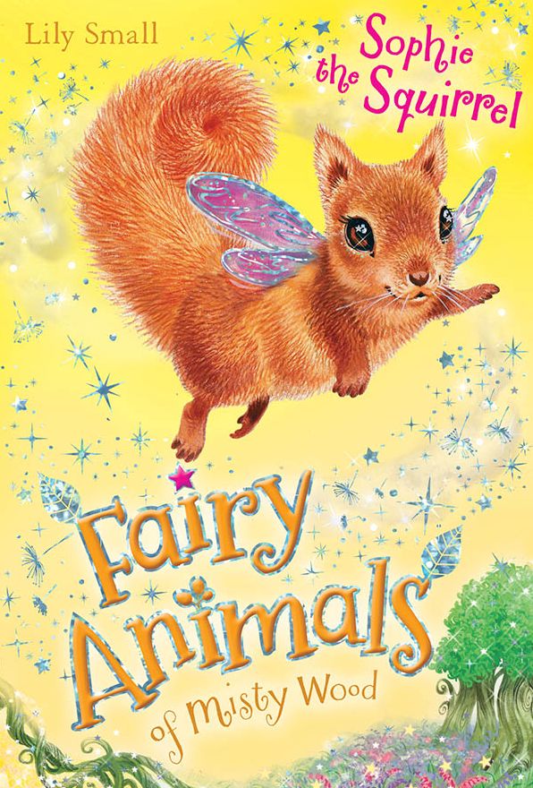 Sophie the Squirrel (Fairy Animals of Misty Wood Series)