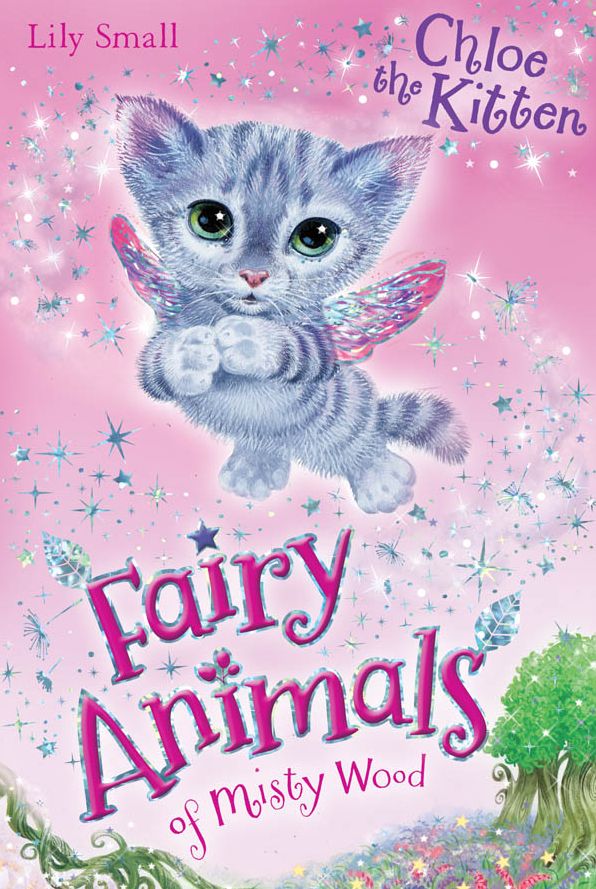 Chloe the Kitten (Fairy Animals of Misty Wood Series)