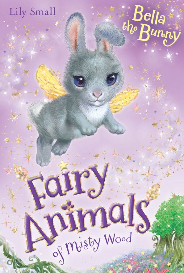 Bella the Bunny (Fairy Animals of Misty Wood Series)