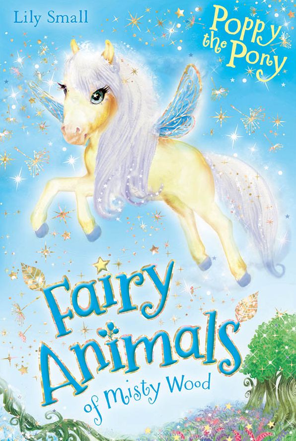 Poppy the Pony (Fairy Animals of Misty Wood Series)