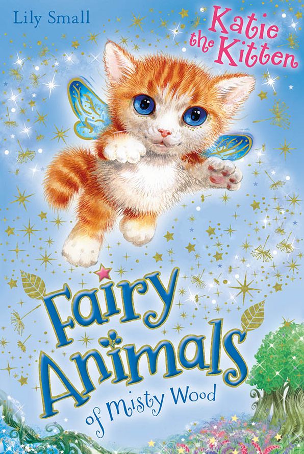 Katie the Kitten (Fairy Animals of Misty Wood Series)