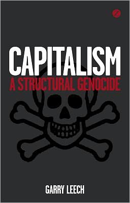Capitalism: A Structural Genocide