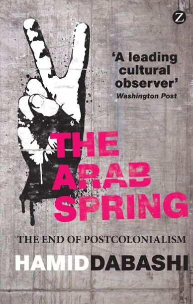 The Arab Spring: The End of Postcolonialism