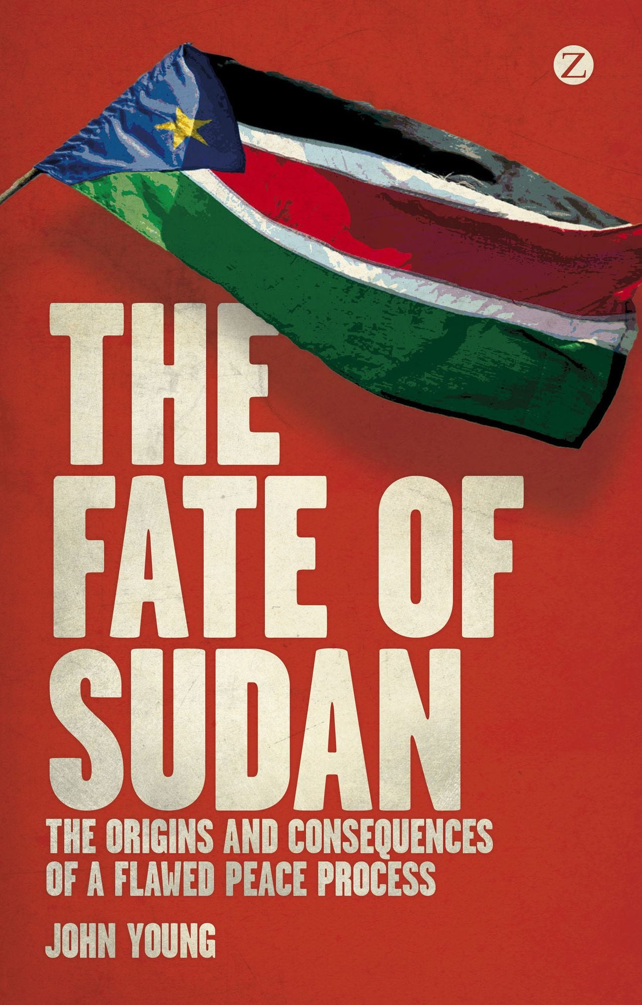 The Fate of Sudan: The Origins and Consequences of a Flawed Peace Process
