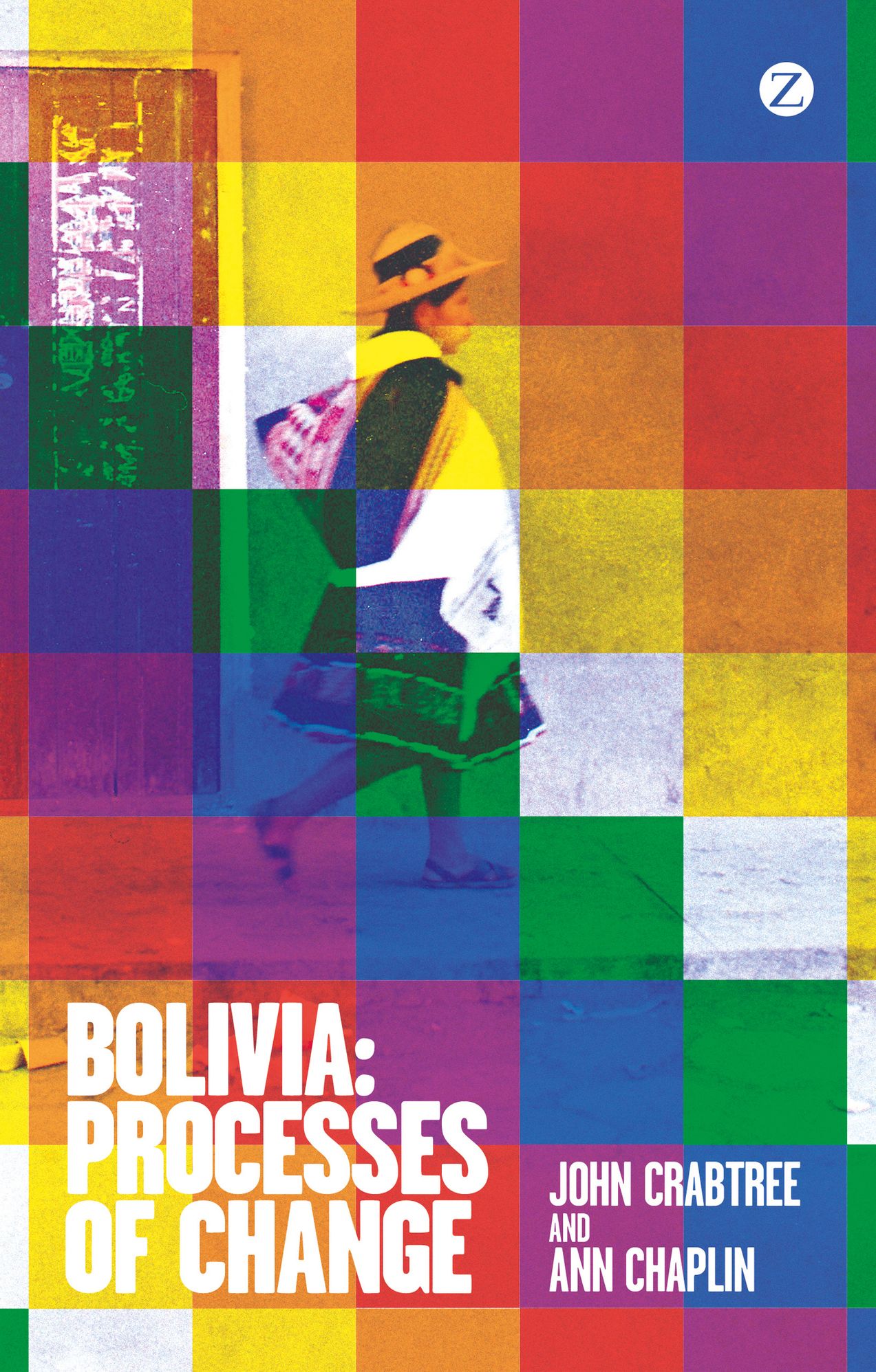 A Bolivia: Processes of Change: Processes of Change