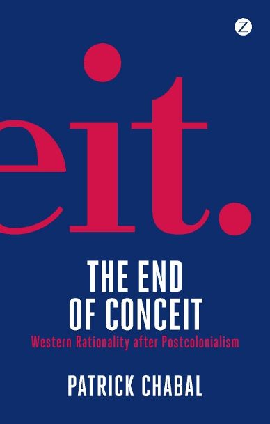 The End of Conceit: Western Rationality after Postcolonialism
