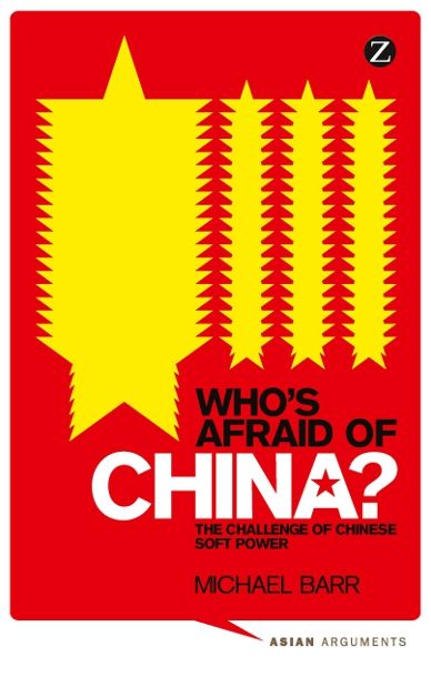 Who's Afraid of China?: The Challenge of Chinese Soft Power
