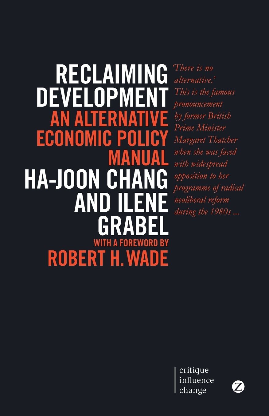 Reclaiming Development: An Alternative Economic Policy Manual