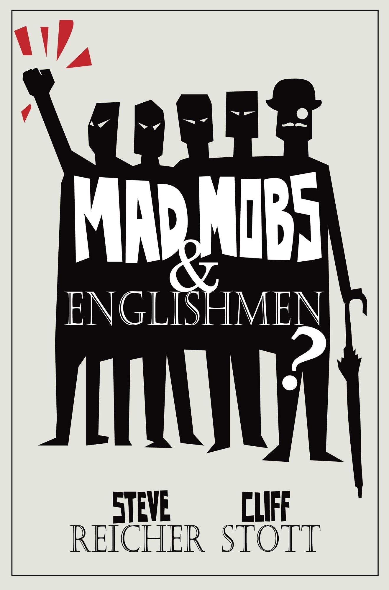 Mad Mobs and Englishmen?: Myths and realities of the 2011 riots