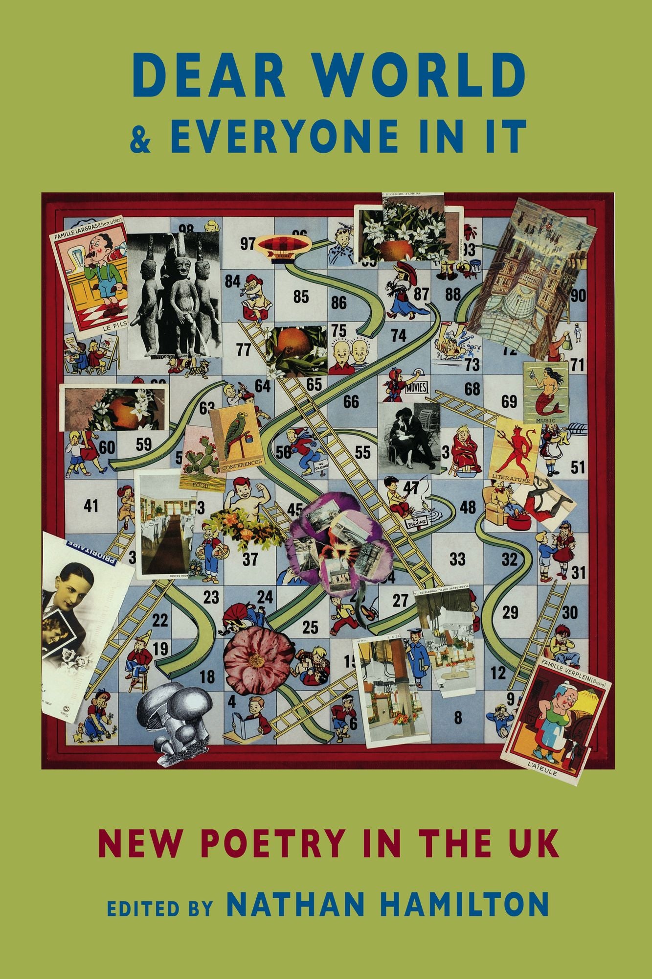 Dear World & Everyone In It: new poetry in the UK