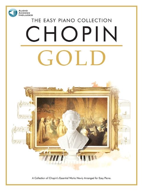 Chopin Gold: The Easy Piano Collection