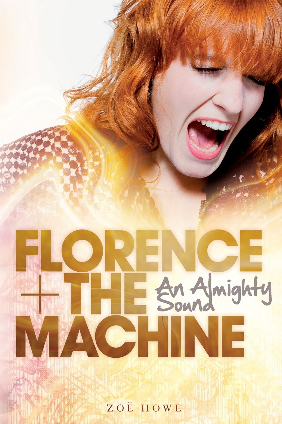 Florence + The Machine: An Almighty Sound