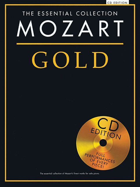 Mozart Gold: The Essential Collection