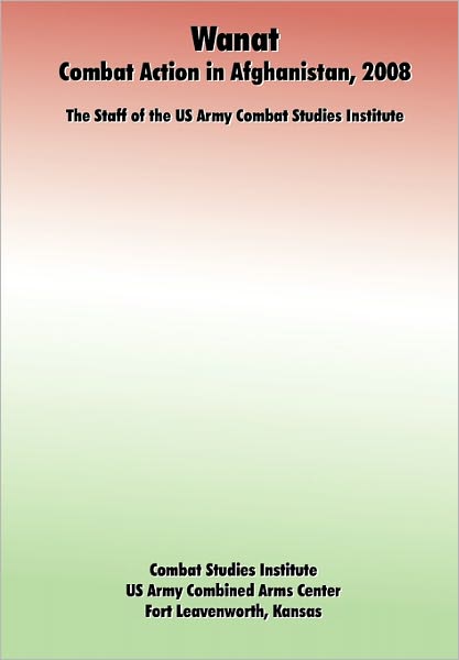 Wanat: Combat Action in Afghanistan, 2008