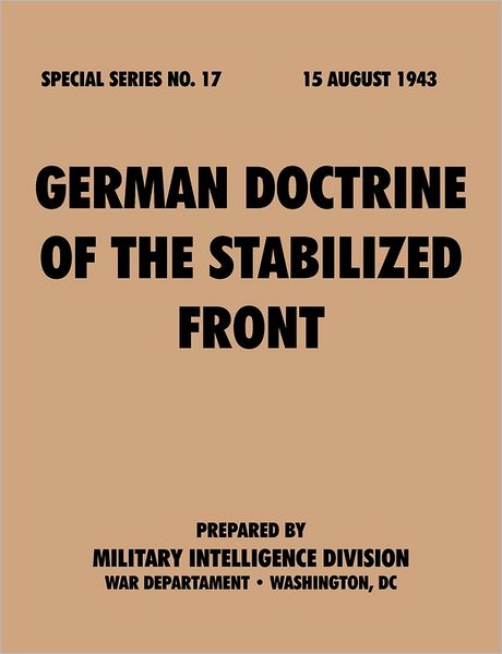 German Doctrine of the Stabilized Front (Special Series, no. 17)