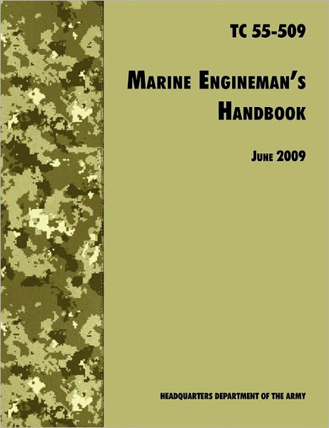 The Marine Engineman's Handbook: The Official U.S. Army Training Handbook TC 55-509