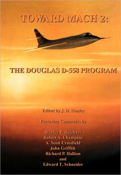 Toward Mach 2: The Douglas D-558 Program (NASA History Series SP-4222)