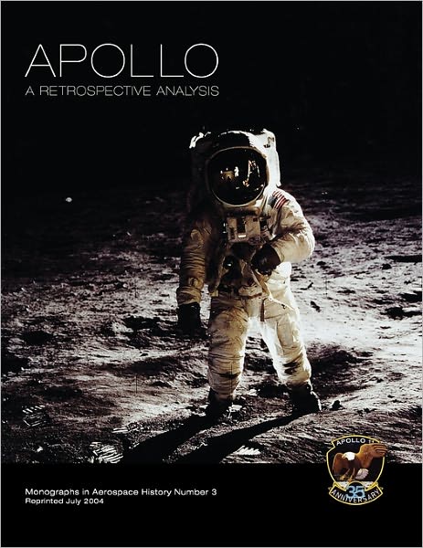 Apollo: A Retrospective Analysis. Monograph in Aerospace History, No. 3, 1994.