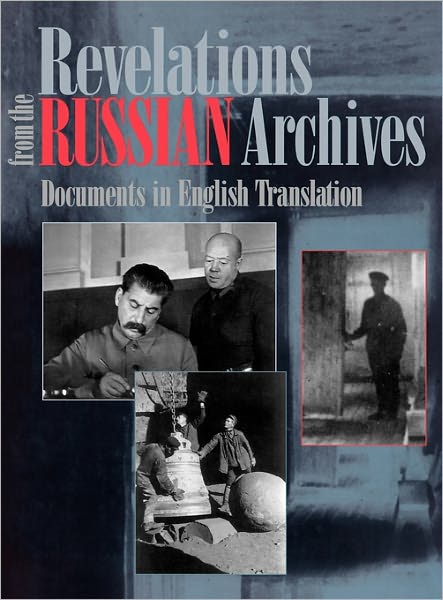 Revelations from the Russian Archives: Documents in English Translation