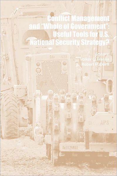 Conflict Management and "Whole of Government": Useful Tools for U.S. National Security Strategy