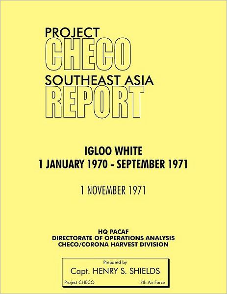 Project Checo Southeast Asia Study: Igloo White, January 1970-September 1971