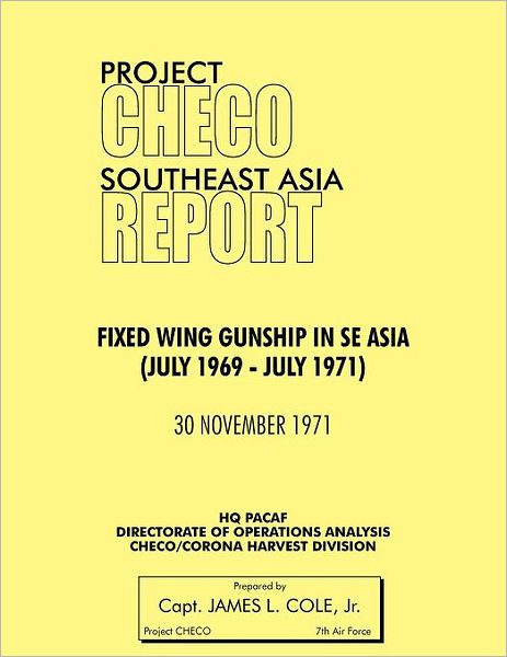 Project Checo Southeast Asia: Fixed Wing Gunships in Sea (July 1969 - July 1971)
