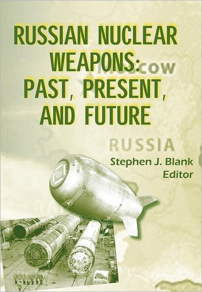 Russian Nuclear Weaposn: Past, Present and Future