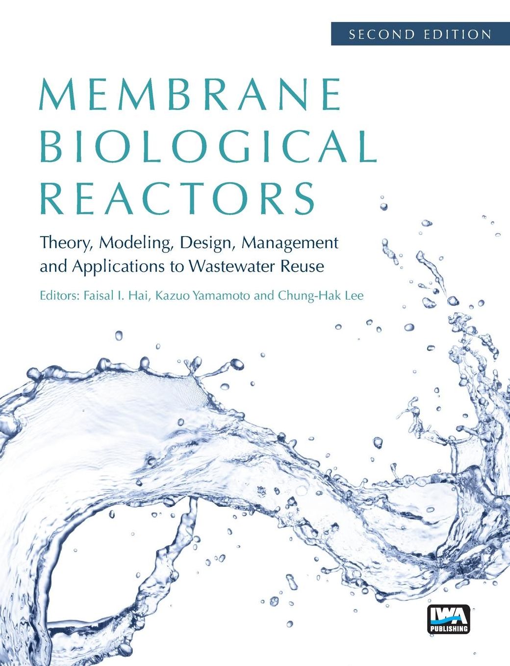 Membrane Biological Reactors: Theory, Modeling, Design, Management and Applications to Wastewater Reuse - Second Edition