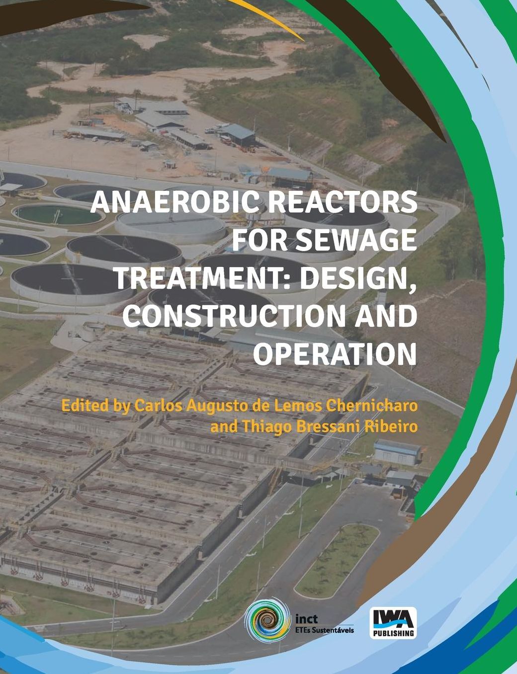 Anaerobic Reactors for Sewage Treatment: Design, construction and operation