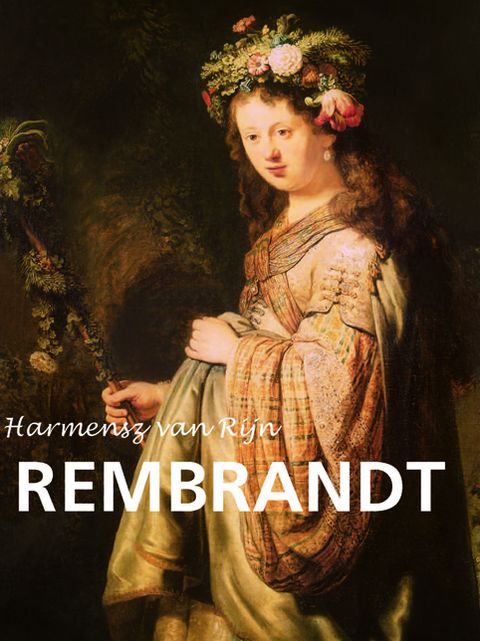 Harmensz van Rijn Rembrandt (PagePerfect NOOK Book)