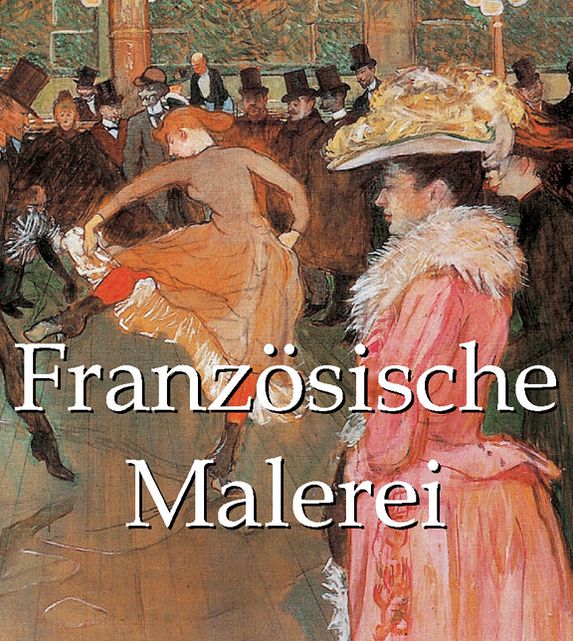 Französische Malerei (PagePerfect NOOK Book)