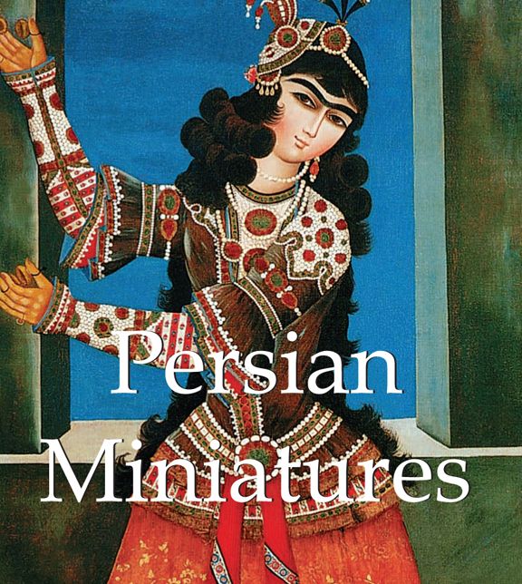 Persian Miniatures (PagePerfect NOOK Book)