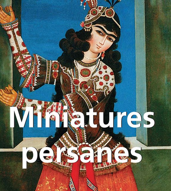 Miniatures persanes (PagePerfect NOOK Book)