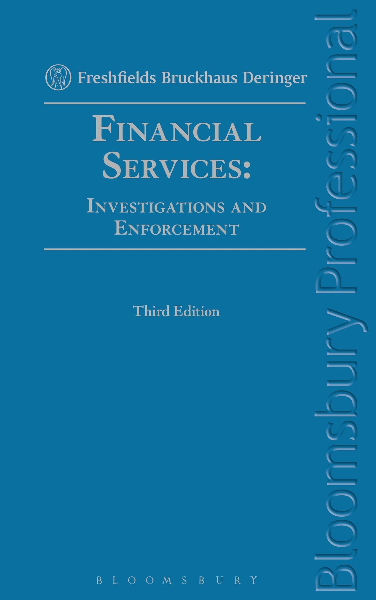 Financial Services: Investigations and Enforcement: Third Edition