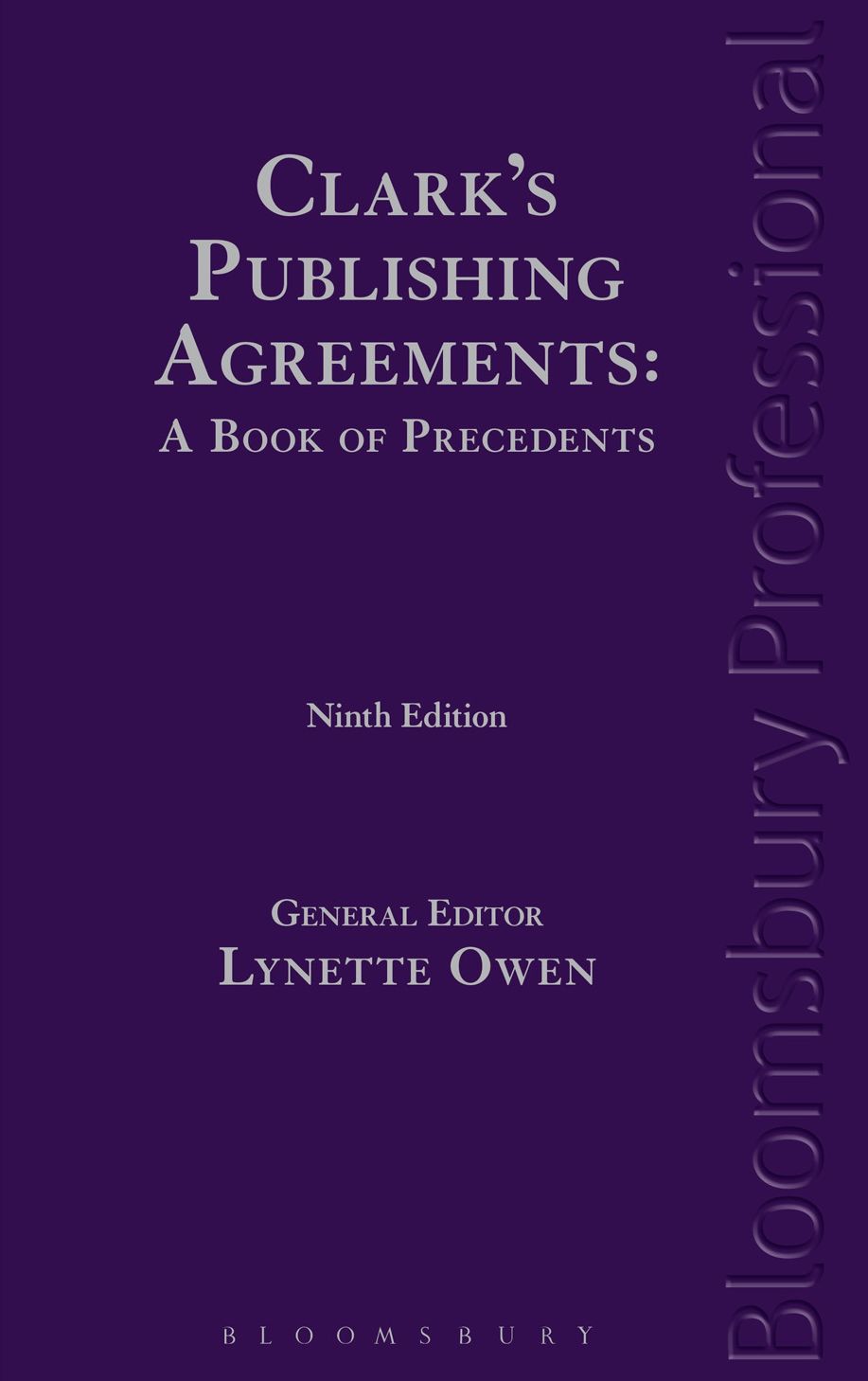 Clark's Publishing Agreements: A Book of Precedents: (Ninth Edition)